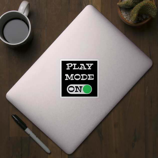 Play Mode ON - funny coaching quotes by BrederWorks